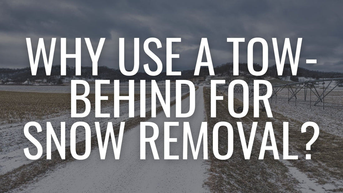 Why Use a Tow-Behind for Snow Removal?
